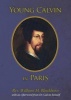 Young Calvin in Paris (Paperback) - William Blackburn Photo