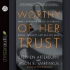 Worthy of Her Trust - What You Need to Do to Rebuild Sexual Integrity and Win Her Back (Standard format, CD) - Stephen Arterburn Photo