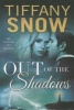 Out of the Shadows (Paperback) - Tiffany Snow Photo