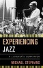 Experiencing Jazz - A Listener's Companion (Paperback) - Michael Stephans Photo