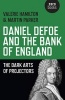 Daniel Defoe and the Bank of England - The Dark Arts of Projectors (Paperback) - Valerie Hamilton Photo