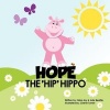 Hope the Hip Hippo (Paperback) - Gina Jay Photo