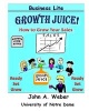 Growth Juice - How to Grow Your Sales (Paperback) - Dr John a Weber Photo