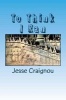 To Think I Ran - A Tribute to a Nation (Paperback) - Jesse Craignou Photo