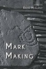 Mark Making (Paperback) - David McElroy Photo