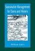 Sustainable Management for the Dams and Waters of New England and the Americas (Paperback) - William R Jobin Photo