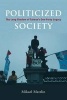 Politicized Society - The Long Shadow of Taiwan's One-party Legacy (Paperback, 1st) - Mikael Mattlin Photo