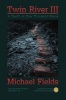 Twin River III - A Death at One Thousand Steps (Paperback) - Michael Fields Photo