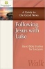 Following Jesus with Luke - A Guide to the Good News (Paperback) - Stonecroft Ministries Photo