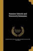 Summer Schools and University Extension (Paperback) - Herbert Baxter 1850 1901 Adams Photo