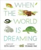 When the World is Dreaming (Hardcover) - Rita Gray Photo