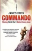 Commando - Winning World War II Behind Enemy Lines (Paperback) - James Owen Photo