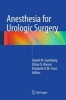 Anesthesia for Urologic Surgery (Hardcover, 2014) - Daniel M Gainsburg Photo