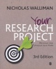 Your Research Project - Designing and Planning Your Work (Paperback, 3rd Revised edition) - Nicholas Walliman Photo