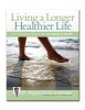 Living a Longer, Healthier Life - The Companion Guide to Dr. A's Habits of Health (Paperback) - Dr Wayne Scott Andersen Photo