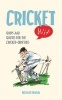 Cricket Wit - Quips and Quotes for the Cricket Obsessed (Hardcover) - Richard Benson Photo