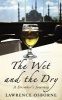 The Wet and the Dry (Paperback) - Lawrence Osborne Photo