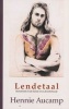 Lendetaal - Homoerotiek in Die Kunste En in Die Letterkunde (Afrikaans, Paperback) - Hennie Aucamp Photo