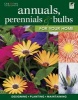 Annuals, Perennials & Bulbs for Your Home - Designing, Planting & Maintaining Your Flower Garden (Paperback) - Editors of Creative Homeowner Photo