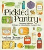 The Pickled Pantry - From Apples to Zucchini, 185 Recipes for Preserving & Pickling the Harvest (Paperback, New) - Andrea Chesman Photo