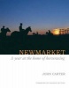 Newmarket - A Year at the Home of Horseracing (Hardcover) - John Carter Photo