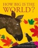 How Big is the World? (Paperback) - Britta Teckentrup Photo