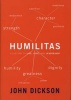 Humilitas - A Lost Key to Life, Love, and Leadership (Hardcover) - John Dickson Photo