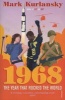 1968 - The Year That Rocked the World (Paperback, New ed) - Mark Kurlansky Photo