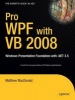 Pro WPF with VB 2008 - Windows Presentation Foundation with .Net 3.5 (Paperback) - Matthew MacDonald Photo