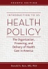 Introduction to US Health Policy - The Organization, Financing, and Delivery of Health Care in America (Paperback, 4th Revised edition) - Donald A Barr Photo