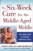 The 6-Week Cure for the Middle-Aged Middle (Paperback) - Michael R Eades Photo