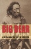 Big Bear: a Biography (Paperback, illustrated edition) - Jim Miller Photo