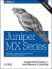 Juniper MX Series - A Comprehensive Guide to Trio Technologies on the MX (Paperback, 2nd Revised edition) - Douglas Richard Hanks Photo