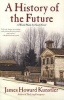 A History of the Future - A World Made by Hand Novel (Paperback) - James Howard Kunstler Photo