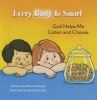 Every Body Is Smart - God Helps Me Listen and Choose (Hardcover) - Monica Ashour Photo