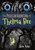 The Peculiar Haunting of Thelma Bee (Hardcover) - Erin Petti Photo