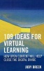 109 Ideas for Virtual Learning - How Open Content Will Help Close the Digital Divide (Hardcover) - Judy Breck Photo