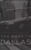 The Road to Dallas - The Assassination of John F. Kennedy (Paperback) - David Kaiser Photo