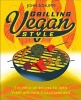 Grilling Vegan Style - 125 Fired-Up Recipes to Turn Every Bite into a Backyard Bbq (Paperback) - John Schlimm Photo