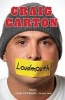 Loudmouth - Tales (and Fantasies) of Sports, Sex, and Salvation from Behind the Microphone (Paperback) - Craig Carton Photo