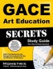 Gace Art Education Secrets Study Guide - Gace Test Review for the Georgia Assessments for the Certification of Educators (Paperback) - Gace Exam Secrets Test Prep Photo