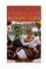 High Fat Low Carb Diet for Weight Loss - Lose 15 Pounds in 15 Days Without Starving: (Low Carbohydrate, High Protein, Low Carbohydrate Foods, Low Carb, Low Carb Cookbook, Low Carb Recipes) (Paperback) - Carol Gellar Photo