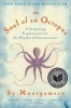 The Soul of an Octopus - A Surprising Exploration Into the Wonder of Consciousness (Paperback) - Sy Montgomery Photo