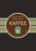 Little Black Book des Kaffee - Das Handbuch fur Ihre Lieblingswachmacher (German, Hardcover, 2nd Revised edition) - Karen Berman Photo