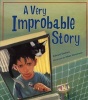 A Very Improbable Story (Paperback) - Edward Einhorn Photo