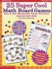 25 Super Cool Math Board Games - Easy-To-Play Reproducible Games That Teach Essential Math Skills (Paperback) - Lorraine Hopping Egan Photo