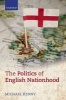 Politics of English Nationhood (Paperback) - Michael Kenny Photo