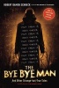 The Bye Bye Man - And Other Strange-but-True Tales (Paperback) - Robert Damon Schneck Photo