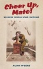 Cheer Up, Mate! - Second World War Humour (Paperback) - Alan Weeks Photo