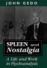 Spleen and Nostalgia - A Life and Work in Psychoanalysis (Hardcover, New) - John E Gedo Photo